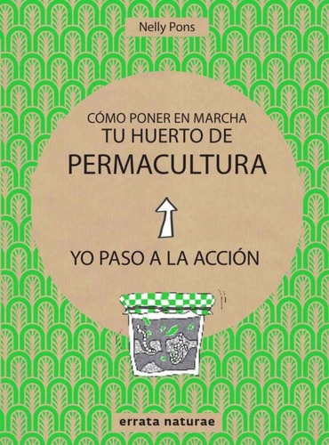 Como Poner En Marcha Tu Huerto De Permacultura - Pons, Nell