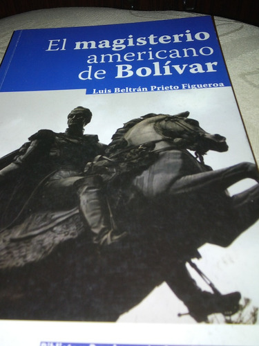 El  Magisterio Americano De Bolívar Luis Beltran Prieto F