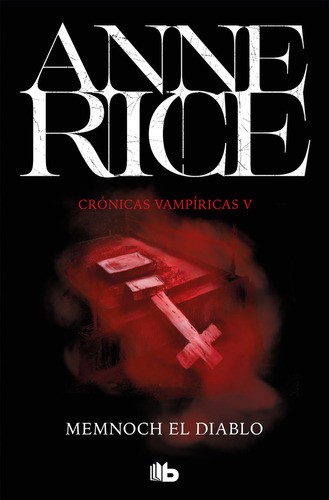 Cronicas Vampiricas 5 Memnoch El Diablo - Rice, Anne