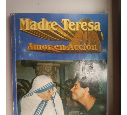 Madre Teresa Amor En Acción -  Claudio María Dominguez