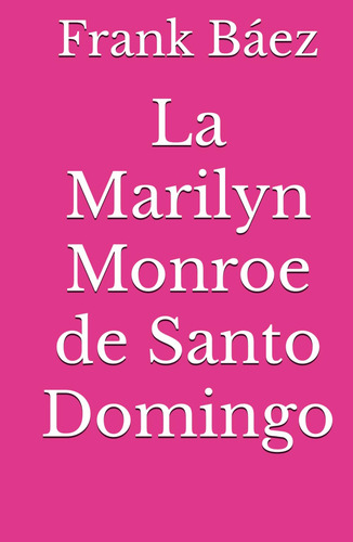 Cod.dr1j La Marilyn Monroe De Santo Domingo