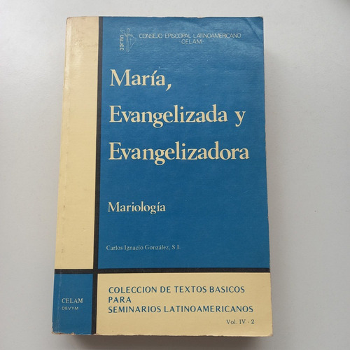 María, Evangelizada Y Evangelizadora Carlos Ignacio González