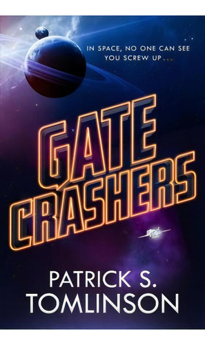 Gate Crashers, De Patrick S. Tomlinson. Editorial St Martins Press, Tapa Blanda En Inglés