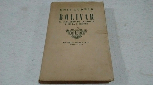 Bolivar / Emil Ludwig + 2 Biografías De Regalo