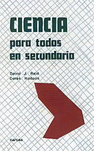 Ciencia Para Todos En Secundaria: Para Todos En Secundaria, De Reid, David J.., Vol. 1. Editorial Narcea Ediciones, Tapa Blanda En Español