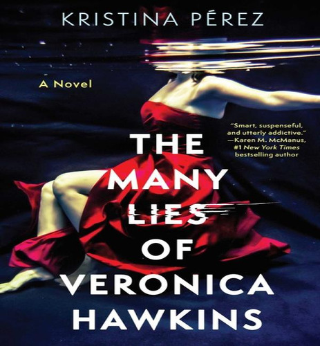 Many Lies Of Veronica Hawkins, De Perez Kristina. Editorial Pegasus En Inglés, 2024