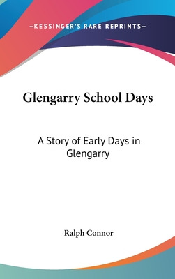 Libro Glengarry School Days: A Story Of Early Days In Gle...
