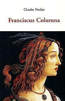 Franciscus Columna - Nodier, Charles