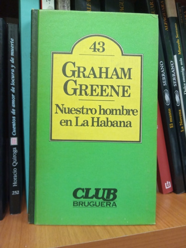 Nuestro Hombre En La Habana . Greene Graham