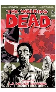 The Walking Dead Volumen 5 La Mejor Defensa - Comic