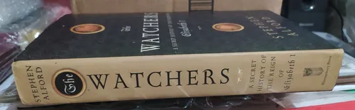 The Watchers: A Secret History of the Reign of Elizabeth I by Stephen  Alford