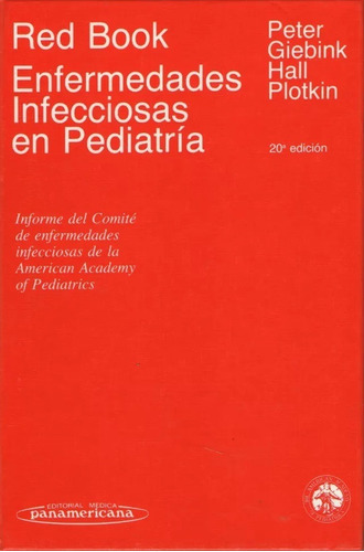 Red Book - Enfermedades Infecciosas En Pediatria 20° Ed.