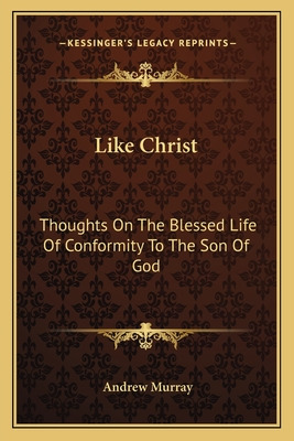 Libro Like Christ: Thoughts On The Blessed Life Of Confor...