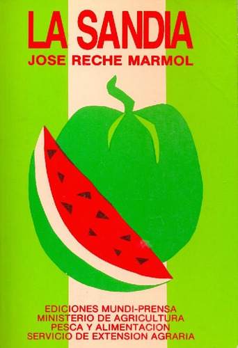 Libro La Sandia De Jose Reche Marmol