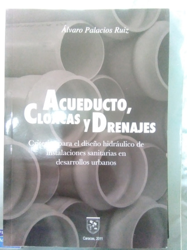Acueductos Cloacas Y Drenajes / Álvaro Palacios Ruiz