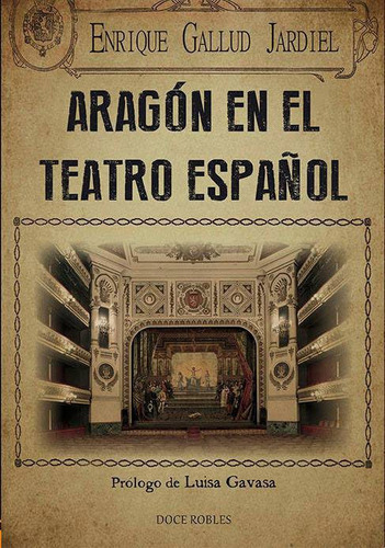 Aragãân En El Teatro Espaãâol, De Gallud Jardiel, Enrique. Editorial Doce Robles, Tapa Blanda En Español
