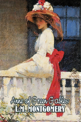 Anne Of Green Gables By L. M. Montgomery, Fiction, Classics, Family, Girls & Women, De Lucy Maud Montgomery. Editorial Aegypan, Tapa Blanda En Inglés