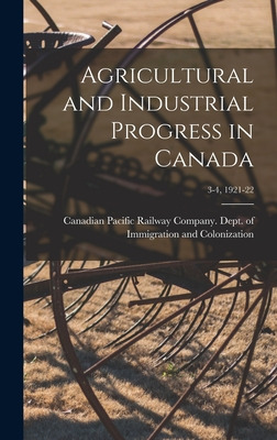 Libro Agricultural And Industrial Progress In Canada; 3-4...
