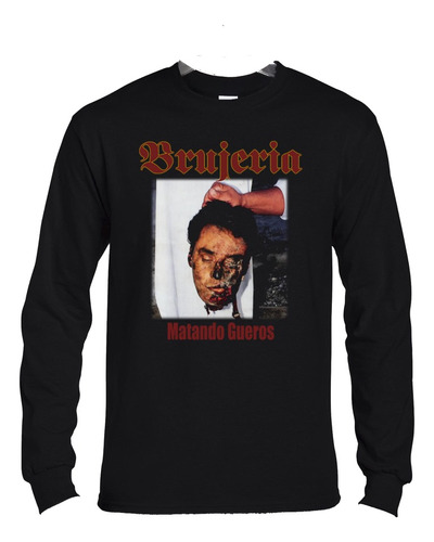 Polera Ml Brujeria Matando Gueros Metal Abominatron