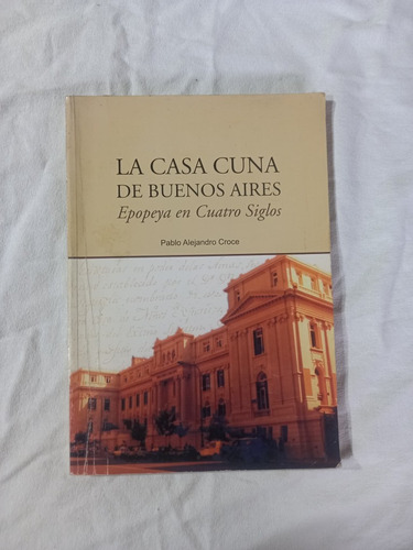 La Casa Cuna De Buenos Aires - Croce