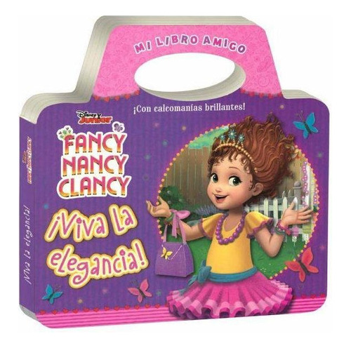 Mi Libro Amigo Fancy Nancy Clancy - Viva La Elegancia - Con