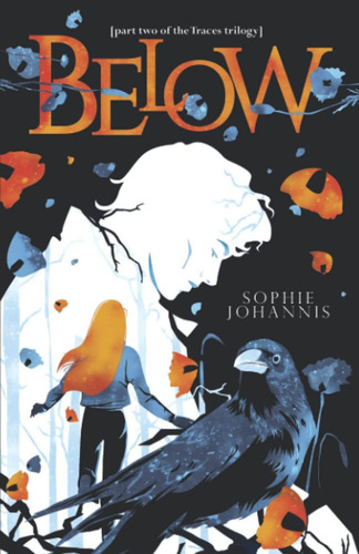 Below: Part Two Of The Traces Trilogy, De Johannis, Sophie. Editorial Oem, Tapa Dura En Inglés