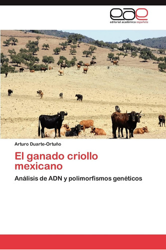 Libro: El Ganado Criollo Mexicano: Análisis De Adn Y Polimor