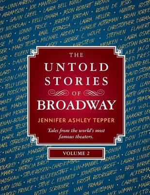 Libro The Untold Stories Of Broadway, Volume 2 - Jennifer...