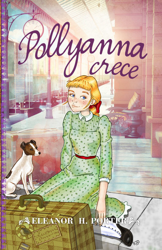 Pollyanna Crece (libro Original)