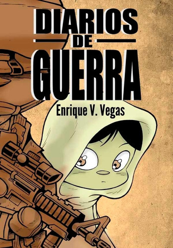 Libro Diarios De Guerra - Enrique Vegas