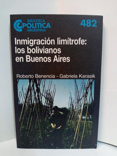 Inmigración Limítrofe Los Bolivianos En Buenos Aires 