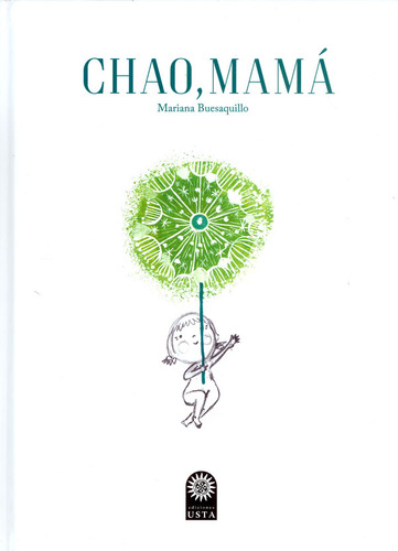 Chao Mama, De Buesaquillo, Mariana. Editorial Universidad Santo Tomás, Tapa Dura, Edición 1 En Español, 2018