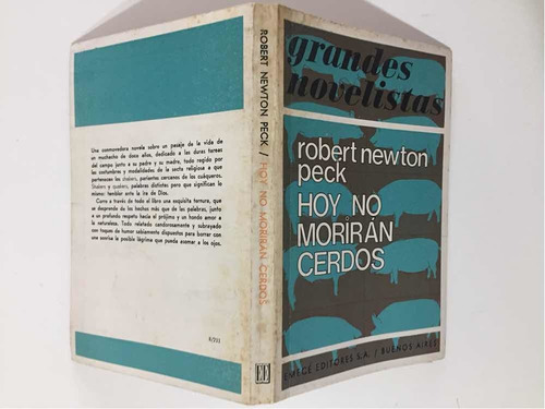 Hoy No Morirán Cerdos. Newton Peck Robert. 1ra Ed. Argentina