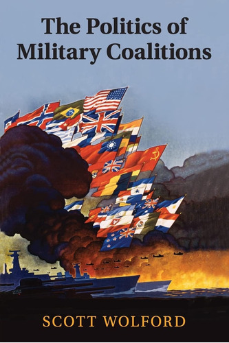 Libro:  The Politics Of Military Coalitions