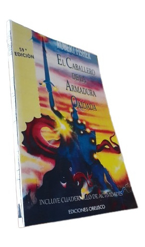 Libro: El Caballero De La Armadura Oxidada - Robert Fisher