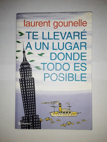 Te Llevaré A Un Lugar Donde Todo Es Posible - Gounelle