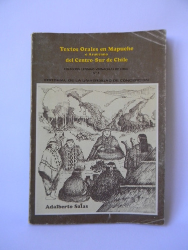 Textos Orales En Mapuche Centro Sur De Chile Adalberto Salas