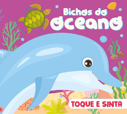 Livro Bichos Do Oceano - Toque E Sinta, De Pé Da Letra., Vol. 1. Editorial Pe Da Letra Editora, Capa Livro Cartonado Em Português, 2024