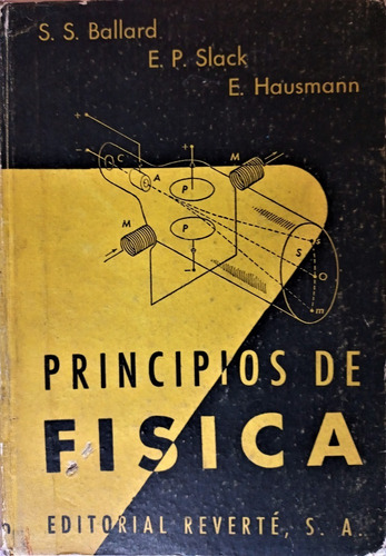 Principios De Fisica - S. S. Ballard - Reverte   1957