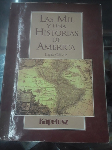 Libro De Lucia Galvez - Las Mil Y Una Historias De América 