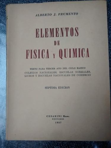 Elementos De Física Y Química. Alberto J. Frumento.