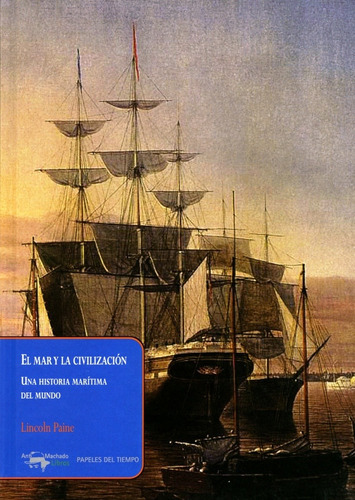 Libro El Mar Y La Civilización - Lincoln Paine