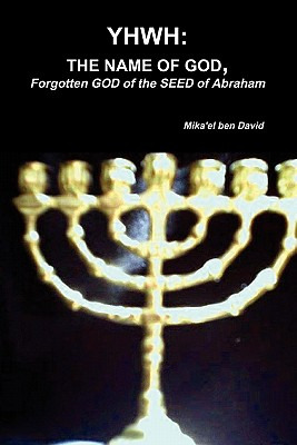 Libro Yhwh: The Name Of God, Forgotten God Of The Seed Of...