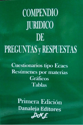 Compendio Jurídico De Preguntas Y Respuestas / Danaleja