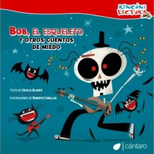 Bob El Esqueleto Y Otros Cuentos De Miedo