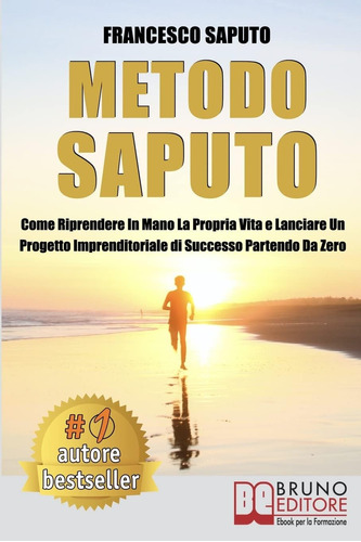 Libro: Metodo Saputo: Come Riprendere In Mano La Propria Vit