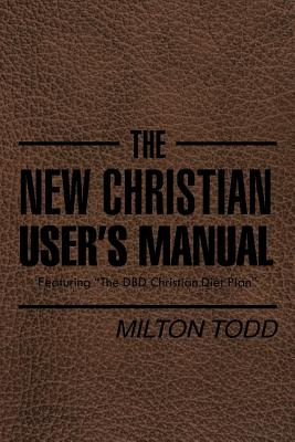 Libro The New Christian User's Manual: Featuring The Dbd ...
