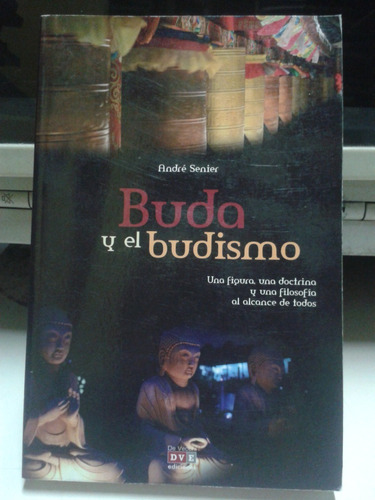 Buda Y El Budismo * Senier Andre * Al Alcance De Todos
