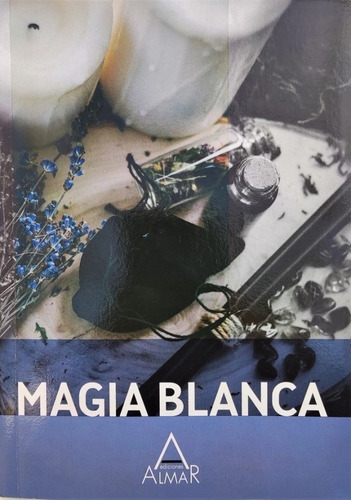Magia Blanca, De Madhir. Editorial Almar Ediciones, Tapa Blanda En Español