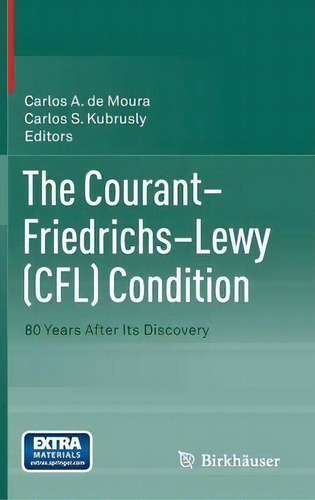 The Courant-friedrichs-lewy (cfl) Condition: 80 Years After Its Discovery, De Carlos S. Kubrusly., Vol. 1. Editorial Birkhauser Boston Inc, Tapa Dura En Inglés